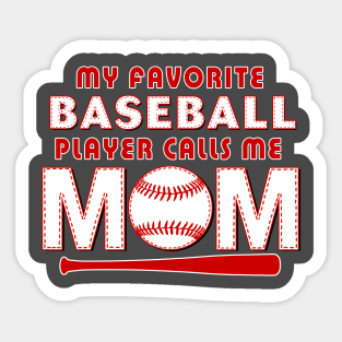 My Favorite Baseball Player Calls Me MOM Sticker